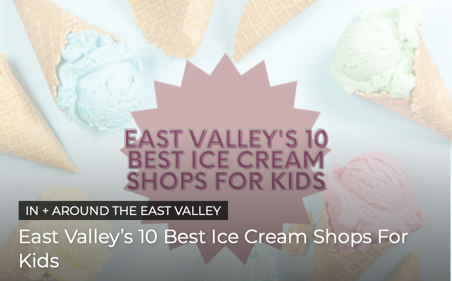 East Valley's 10 Best Ice Cream Shops for Kids